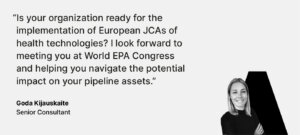 Is your organization ready for the implementation of European JCAs of health technologies? I look forward to meeting you at World EPA Congress and helping you navigate the potential impact on your pipeline assets.